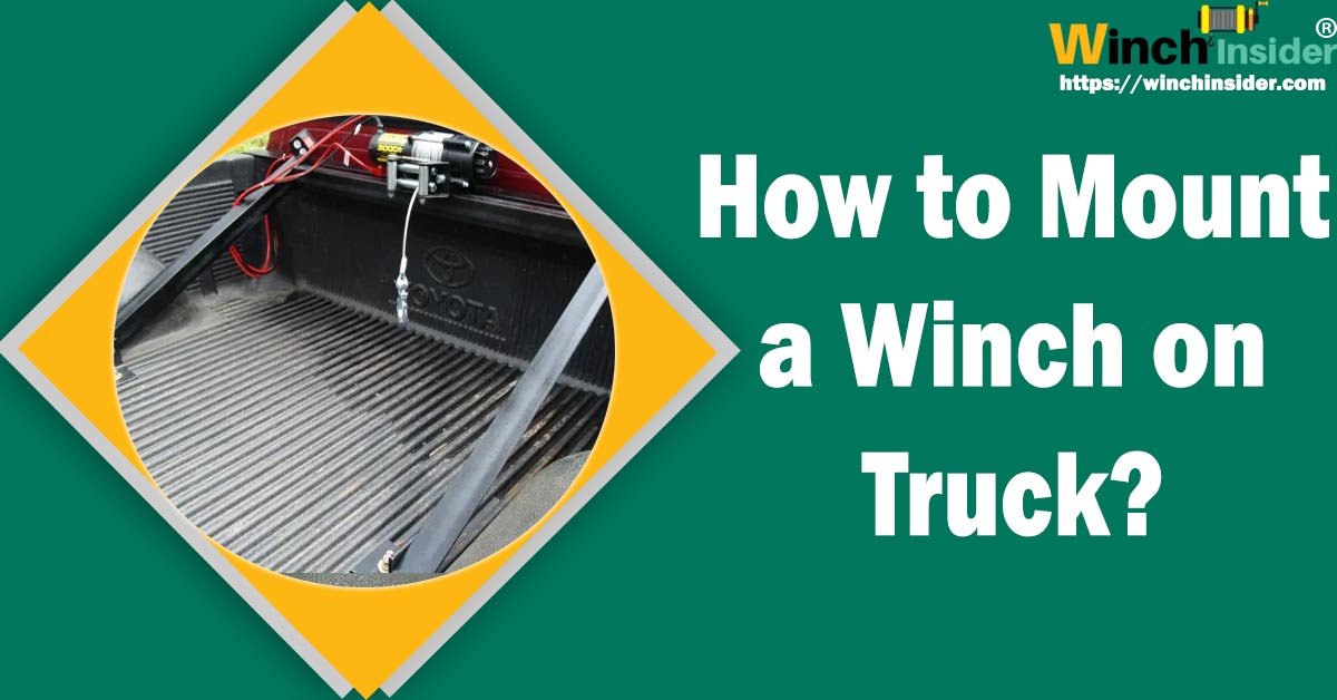 How to Mount a Winch on a Truck? (Must Read Before Mount)