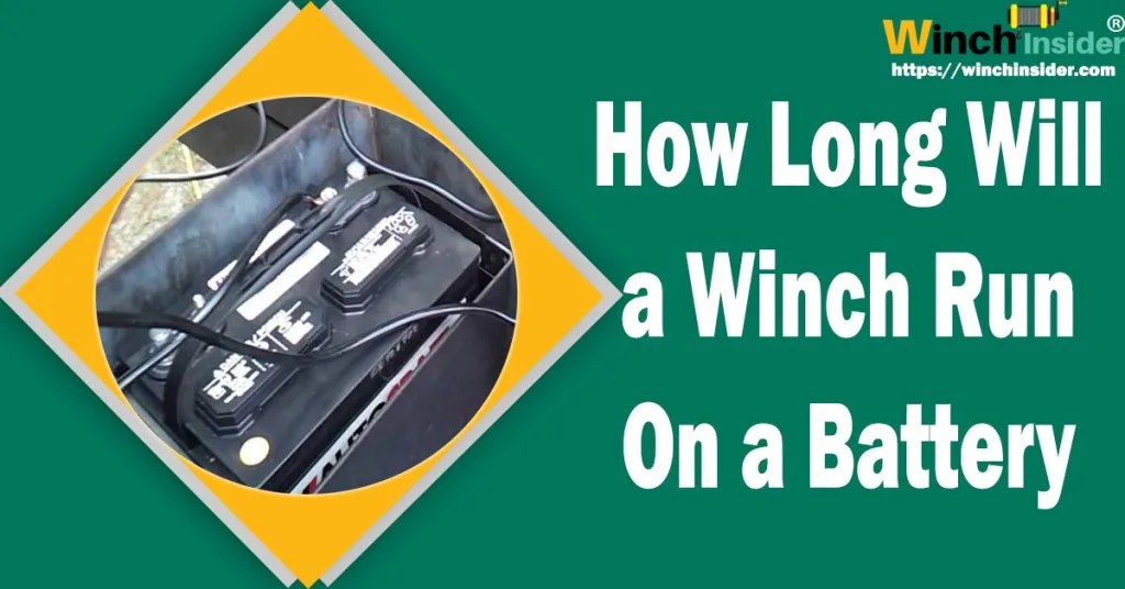 How Long Will a Winch Run On a Battery