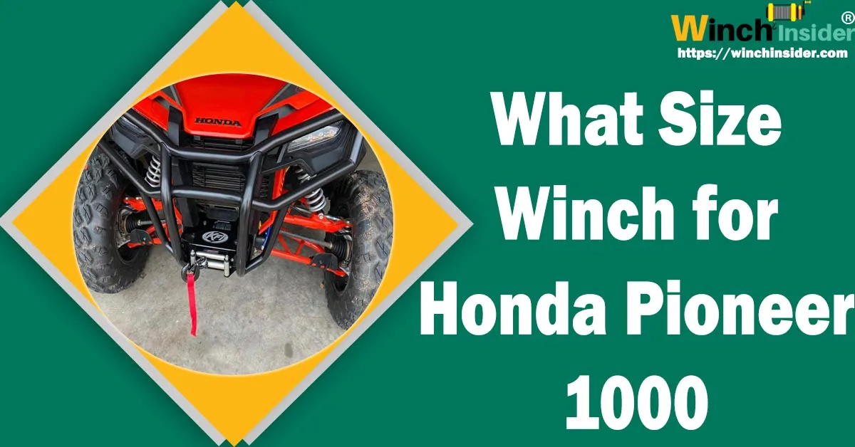 What Size Winch for Honda Pioneer 1000